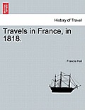 Travels in France, in 1818.