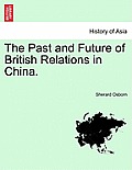 The Past and Future of British Relations in China.