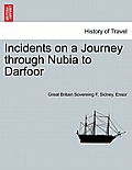 Incidents on a Journey Through Nubia to Darfoor