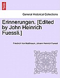 Erinnerungen. [Edited by John Heinrich Fuessli.] Dritter Band