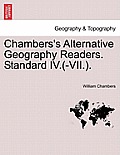 Chambers's Alternative Geography Readers. Standard IV.(-VII.).