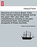Narrative of a Visit to Brazil, Chile, Peru and the Sandwich Islands during the years 1821 and 1822. With miscellaneous remarks on the past and presen