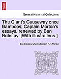 The Giant's Causeway Once Bamboos; Captain Morton's Essays, Renewed by Ben Bobstay. [With Illustrations.]