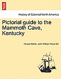 Pictorial Guide to the Mammoth Cave, Kentucky