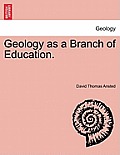Geology as a Branch of Education.
