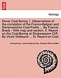 Dover Coal Boring. I. Observations of the Correlation of the Franco-Belgian and Somersetshire Coal-Fields ... by Francis Brady - With Map and Section.