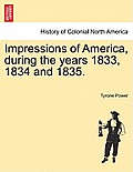 Impressions of America, During the Years 1833, 1834 and 1835.
