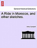 A Ride in Morocco, and Other Sketches.
