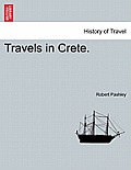 Travels in Crete. Volume II