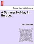 A Summer Holiday in Europe.