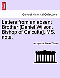 Letters from an Absent Brother [Daniel Wilson, Bishop of Calcutta]. Ms. Note.