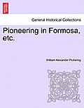 Pioneering in Formosa, Etc.