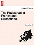 The Pedestrian in France and Switzerland.
