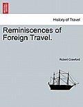 Reminiscences of Foreign Travel.