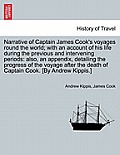 Narrative of Captain James Cook's Voyages Round the World; With an Account of His Life During the Previous and Intervening Periods: Also, an Appendix,
