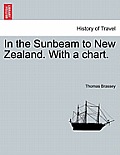 In the Sunbeam to New Zealand. with a Chart.
