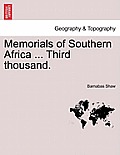 Memorials of Southern Africa ... Third Thousand.