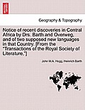 Notice of Recent Discoveries in Central Africa by Drs. Barth and Overweg, and of Two Supposed New Languages in That Country. [From the Transactions of
