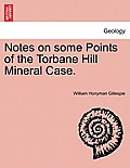 Notes on Some Points of the Torbane Hill Mineral Case.