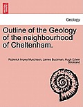 Outline of the Geology of the Neighbourhood of Cheltenham.
