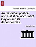 An historical, political and statistical account of Ceylon and its dependencies.