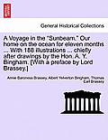 A Voyage in the Sunbeam. Our home on the ocean for eleven months ... With 188 illustrations ... chiefly after drawings by the Hon. A. Y. Bingham. [W