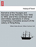 Narrative of the Voyages and Services of the Nemesis, from 1840 to 1843; and of the combined naval and military operations in China; comprising a comp