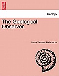The Geological Observer.
