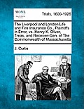 The Liverpool and London Life and Fire Insurance Co., Plaintiffs in Error, vs. Henry K. Oliver, Treas, and Receiver-Gen. of the Commonwealth of Massac