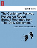 The Centenary Festival. [verses on Robert Burns.] Reprinted from the Daily Scotsman..
