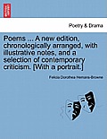 Poems ... A new edition, chronologically arranged, with illustrative notes, and a selection of contemporary criticism. [With a portrait.]