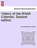History of the British Colonies. Second edition.