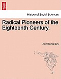 Radical Pioneers of the Eighteenth Century.