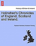 Holinshed's Chronicles of England, Scotland and Ireland. Vol. IV