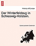 Der Winterfeldzug in Schleswig-Holstein.