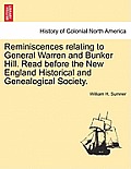 Reminiscences Relating to General Warren and Bunker Hill. Read Before the New England Historical and Genealogical Society.