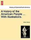 A history of the American People ... With illustrations.
