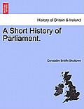 A Short History of Parliament.