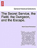 The Secret Service, the Field, the Dungeon, and the Escape.
