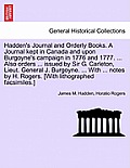 Hadden's Journal and Orderly Books. A Journal kept in Canada and upon Burgoyne's campaign in 1776 and 1777. ... Also orders ... issued by Sir G. Carle
