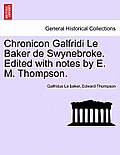 Chronicon Galfridi Le Baker de Swynebroke. Edited with Notes by E. M. Thompson.