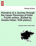 Narrative of a Journey through the Upper Provinces of India ... Fourth edition. [Edited by Amelia Heber. With plates.] Vol. II.