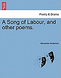 A Song of Labour, and Other Poems.