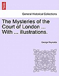 The Mysteries of the Court of London ... with ... Illustrations. Vol.IV