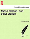 Miss Falkland, and Other Stories.
