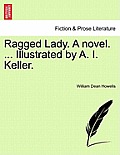 Ragged Lady. a Novel. ... Illustrated by A. I. Keller.
