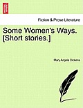 Some Women's Ways. [Short Stories.]
