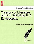 Treasury of Literature and Art. Edited by E. A. B. Hodgetts.