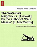 The Waterdale Neighbours. [A Novel.] by the Author of Paul Massie [J. MacCarthy].