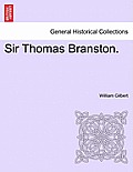 Sir Thomas Branston.